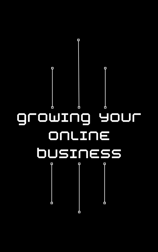 Growing Your Online Business